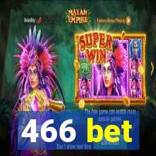 466 bet